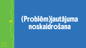 problēmjautājuma noskaidrošana